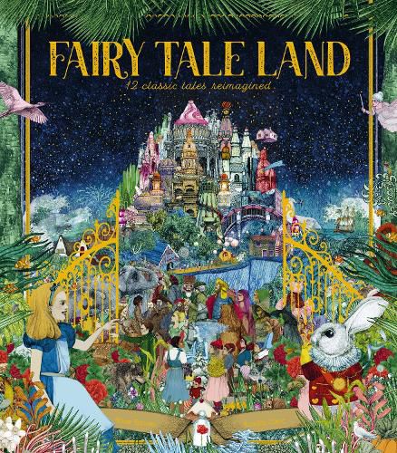 Cover image for Fairy Tale Land: 12 classic tales reimagined